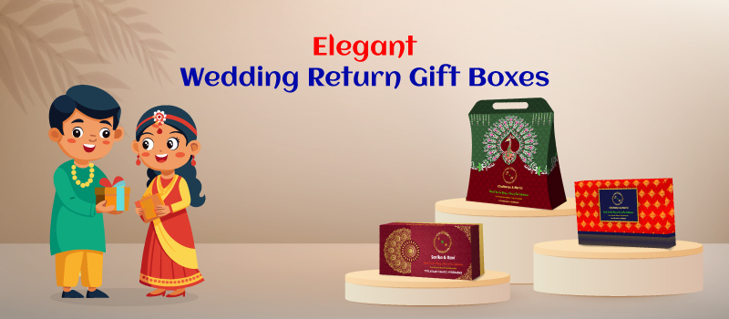 Wedding Return Gift Boxes | Thoughtful & Elegant Keepsakes